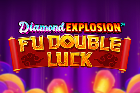 Fu Double Luck Diamond Explosion